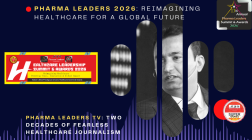 Pharma Leaders 2026 : Reimagining Healthcare – Powering Trust, Innovation & Global Impact